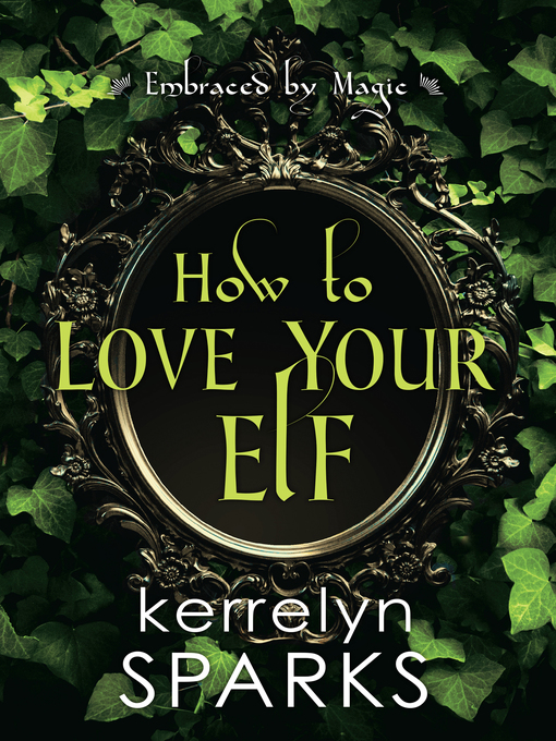 Title details for How to Love Your Elf by Kerrelyn Sparks - Available